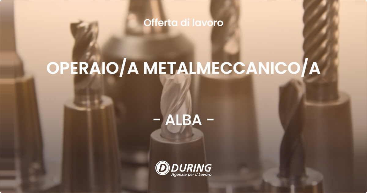 OFFERTA LAVORO - OPERAIOA METALMECCANICOA - ALBA