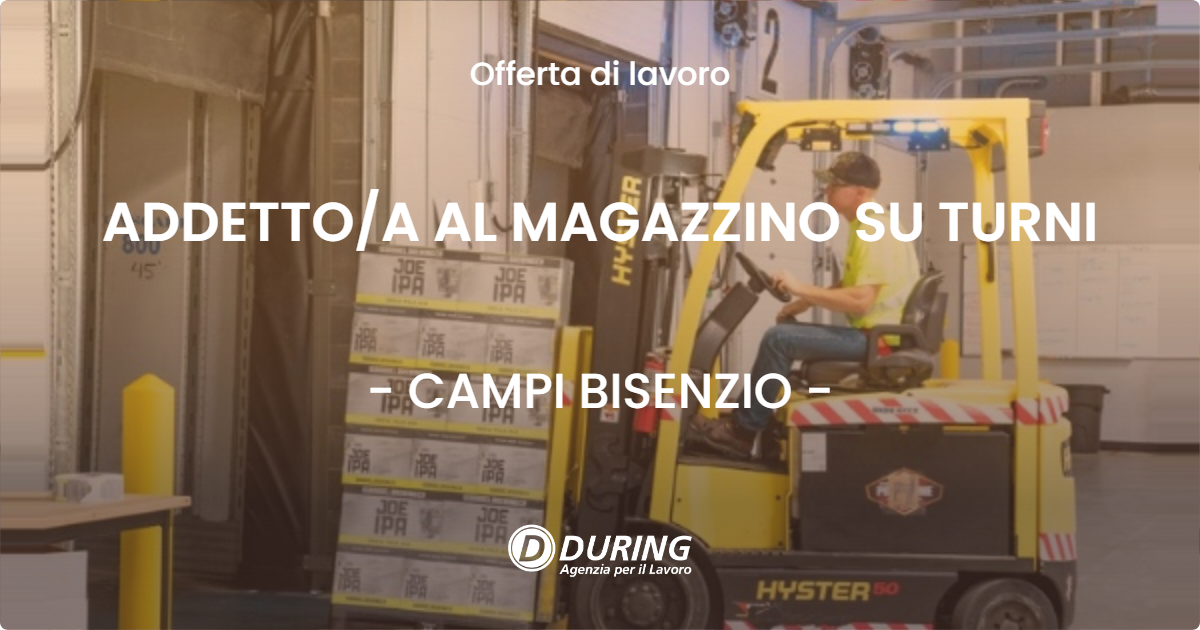 OFFERTA LAVORO - ADDETTOA AL MAGAZZINO SU TURNI - CAMPI BISENZIO