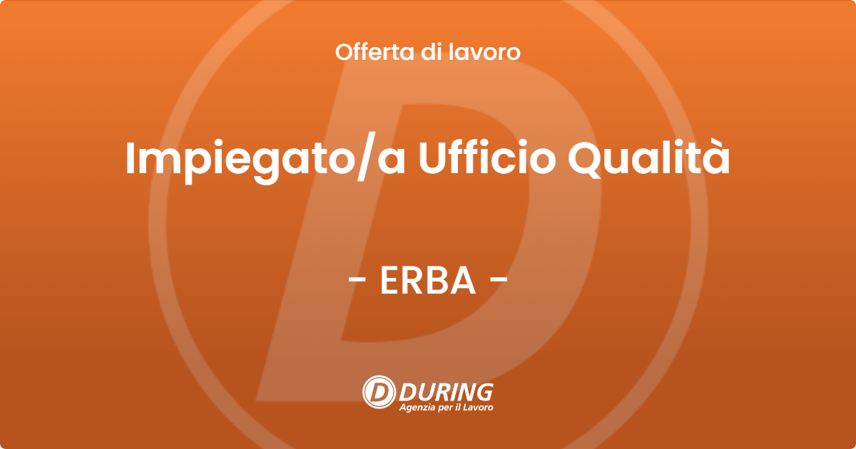 OFFERTA LAVORO - Impiegatoa Ufficio Qualità - ERBA