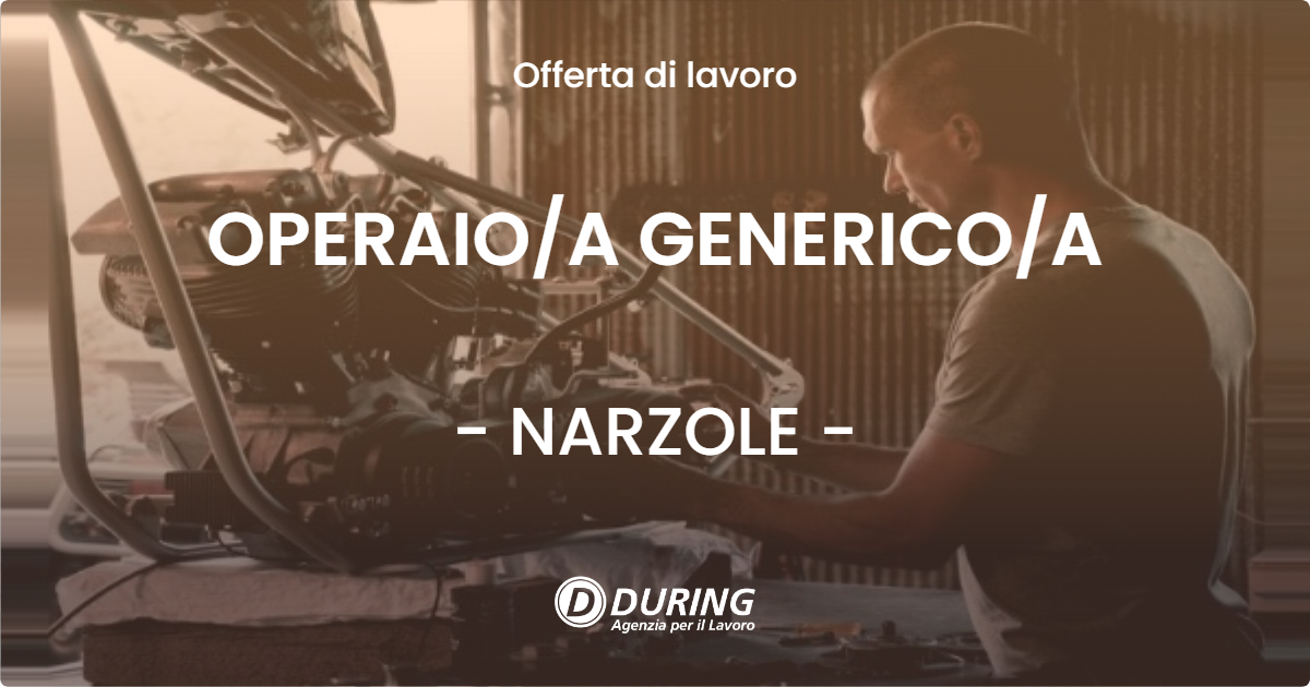 OFFERTA LAVORO - OPERAIOA GENERICOA - NARZOLE