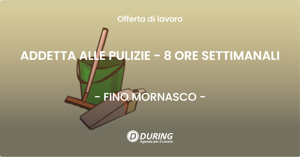 OFFERTA LAVORO - ADDETTA ALLE PULIZIE - 8 ORE SETTIMANALI - FINO MORNASCO