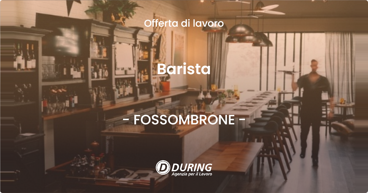 OFFERTA LAVORO - Barista - FOSSOMBRONE