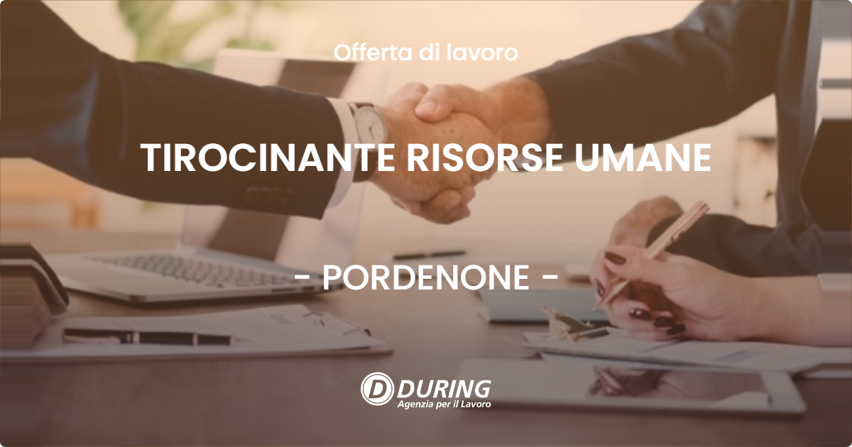 OFFERTA LAVORO - TIROCINANTE RISORSE UMANE - PORDENONE