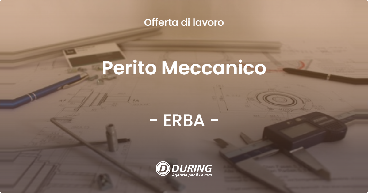 OFFERTA LAVORO - Perito Meccanico - ERBA