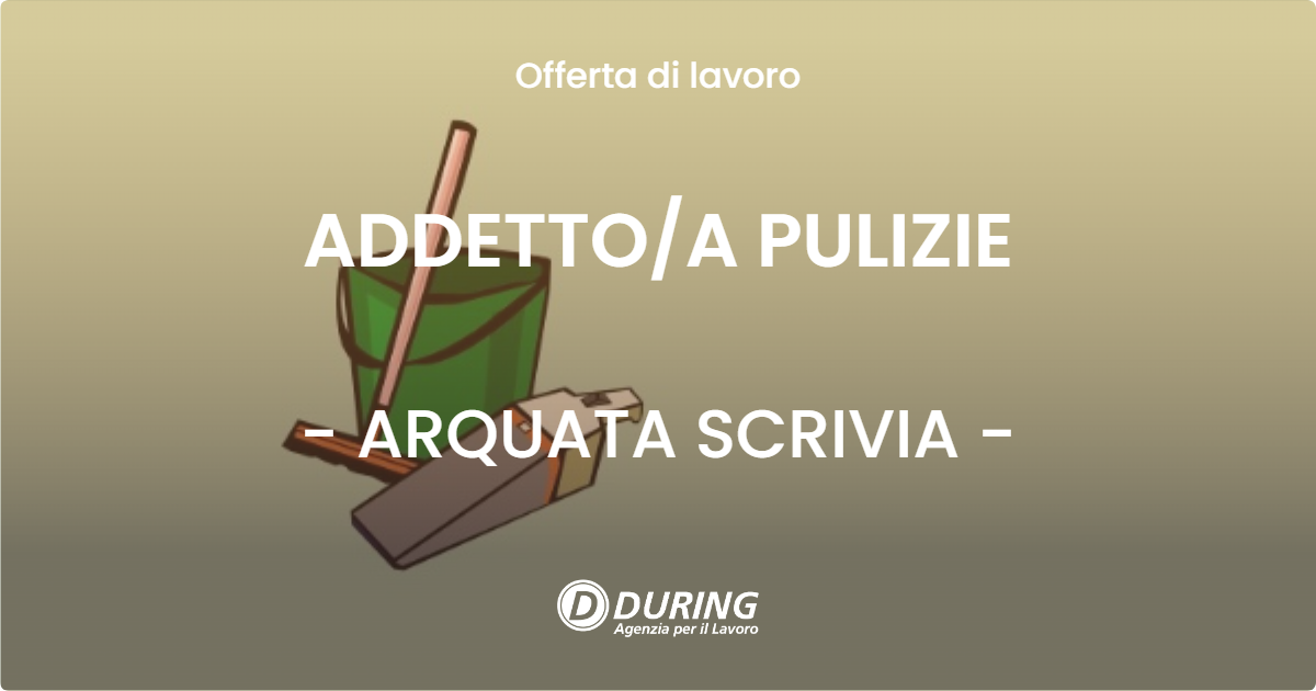 OFFERTA LAVORO - ADDETTOA PULIZIE - ARQUATA SCRIVIA