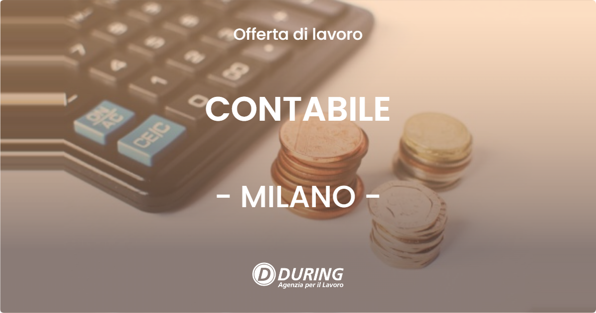 OFFERTA LAVORO - CONTABILE - MILANO