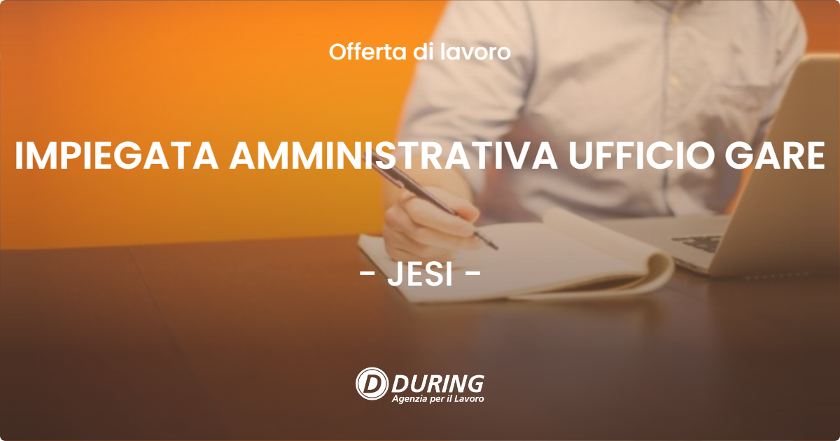 OFFERTA LAVORO - IMPIEGATA AMMINISTRATIVA UFFICIO GARE - JESI