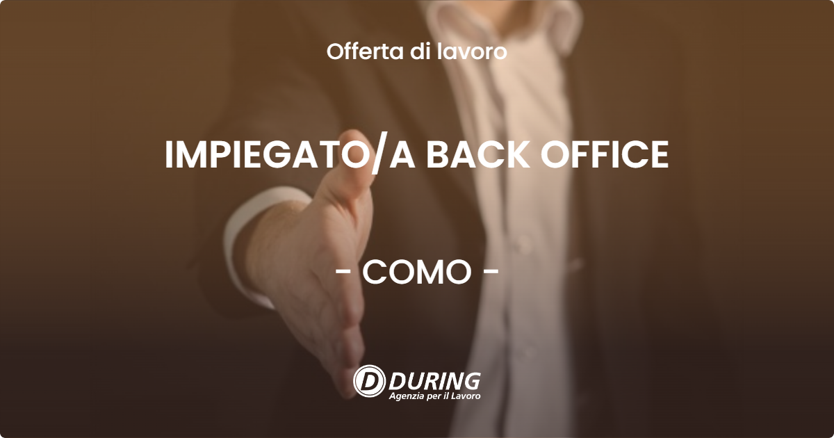 OFFERTA LAVORO - IMPIEGATOA BACK OFFICE - COMO