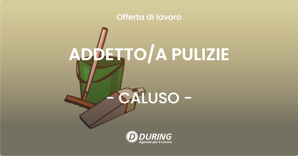 OFFERTA LAVORO - ADDETTOA PULIZIE - CALUSO