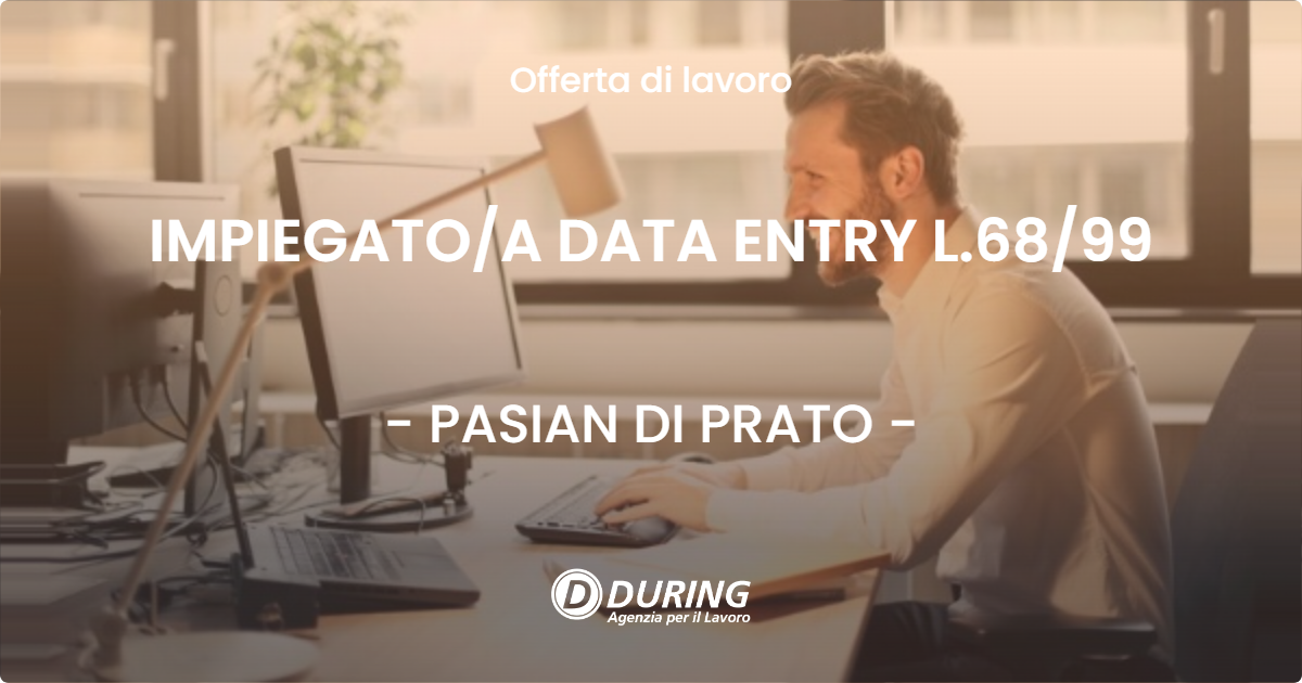 OFFERTA LAVORO - IMPIEGATOA DATA ENTRY L.6899 - PASIAN DI PRATO