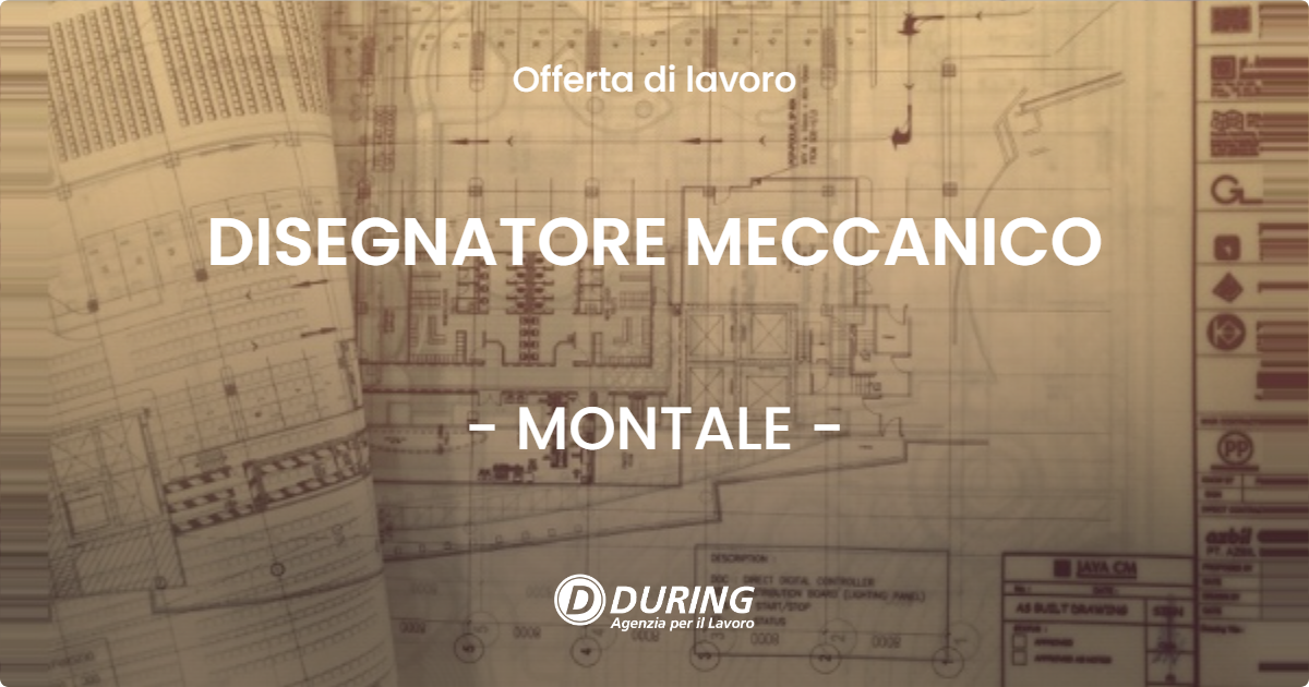 OFFERTA LAVORO - DISEGNATORE MECCANICO - MONTALE