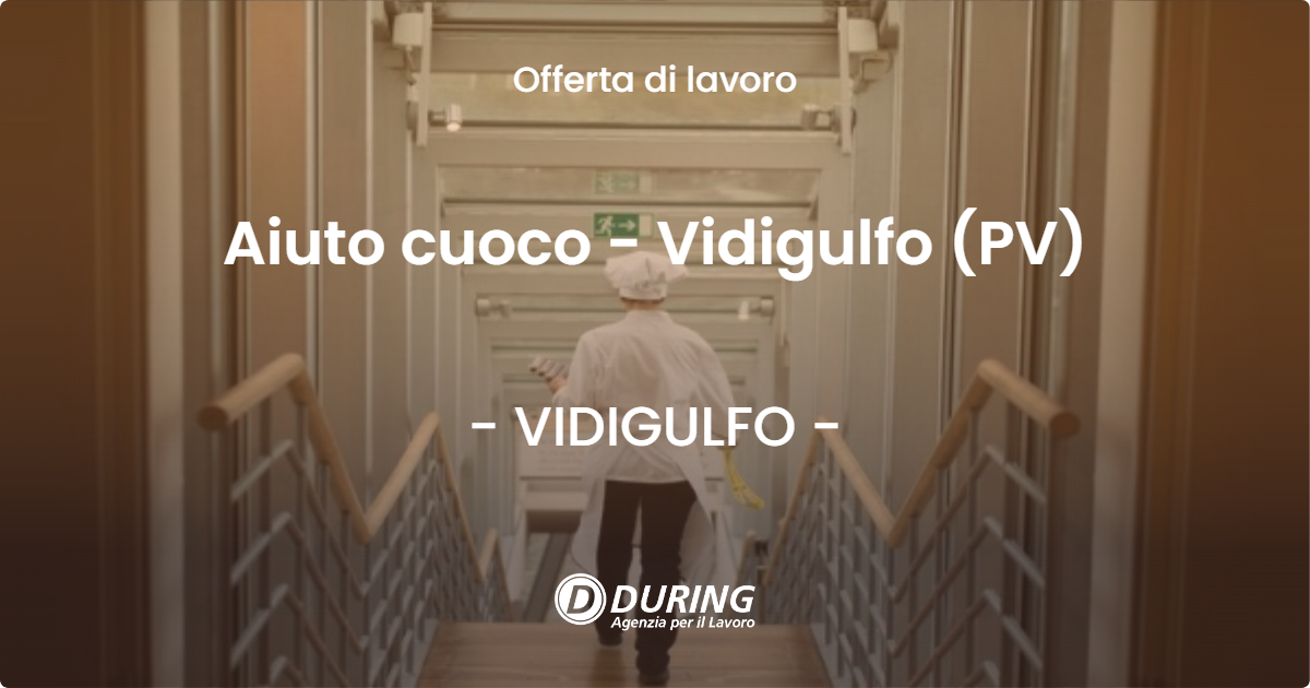 OFFERTA LAVORO - Aiuto cuoco - Vidigulfo (PV) - VIDIGULFO