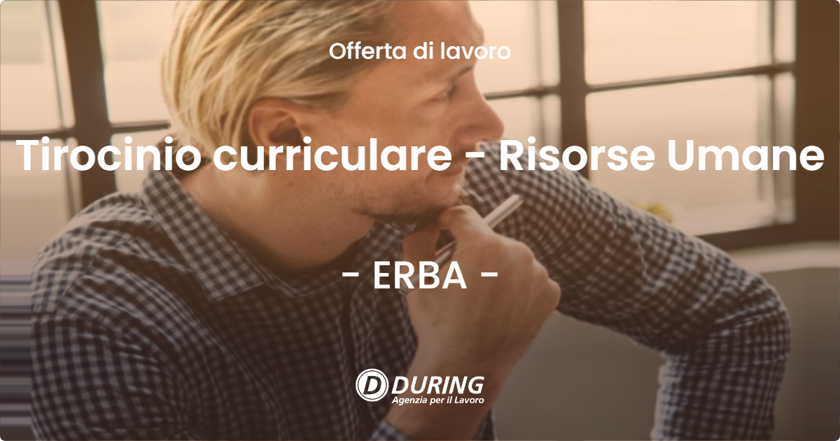 OFFERTA LAVORO - Tirocinio curriculare - Risorse Umane - ERBA (CO)