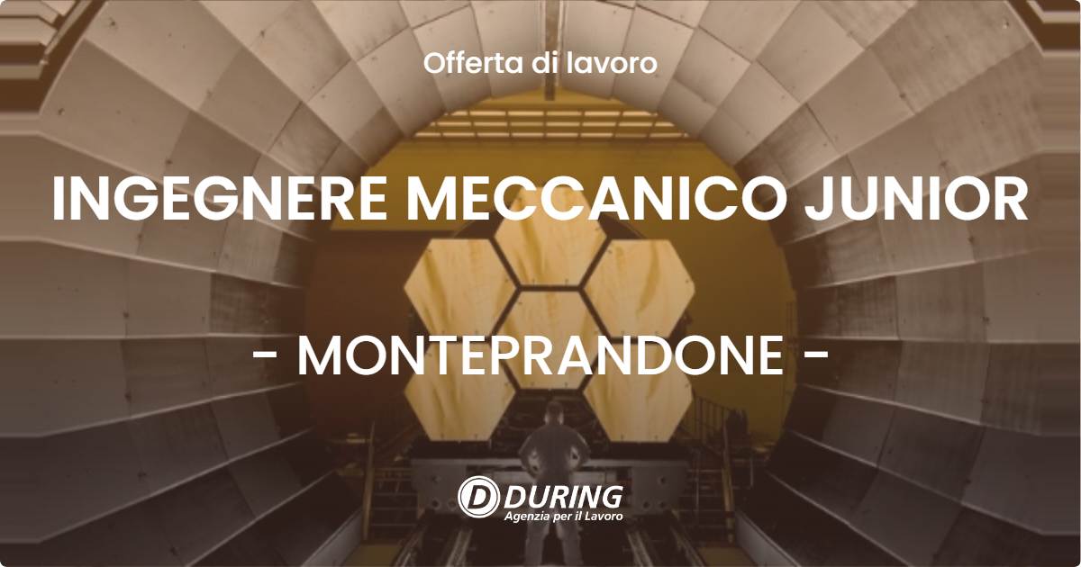 OFFERTA LAVORO - INGEGNERE MECCANICO JUNIOR - MONTEPRANDONE