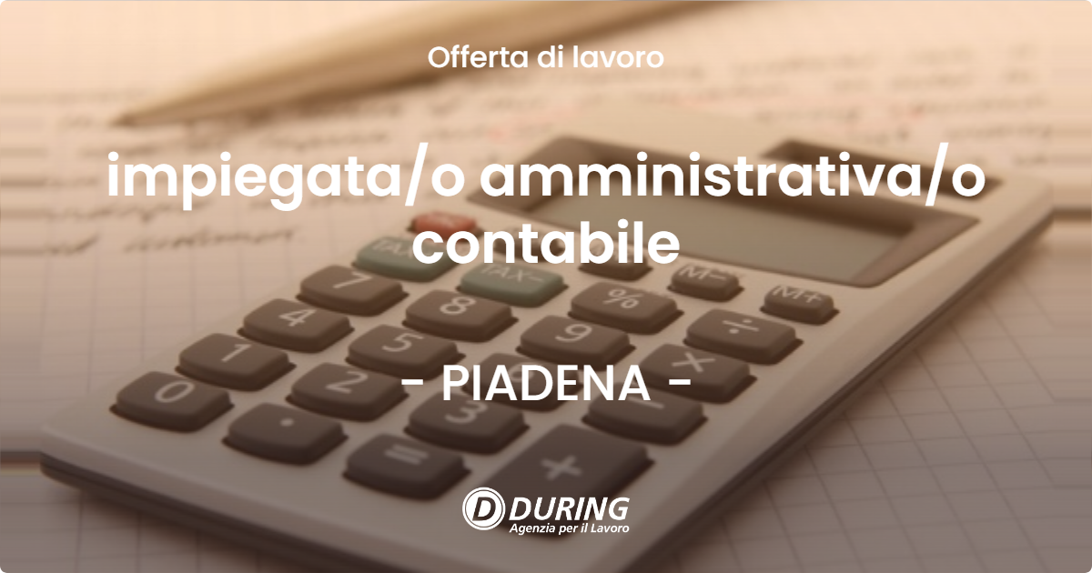 OFFERTA LAVORO - impiegatao amministrativao contabile - PIADENA