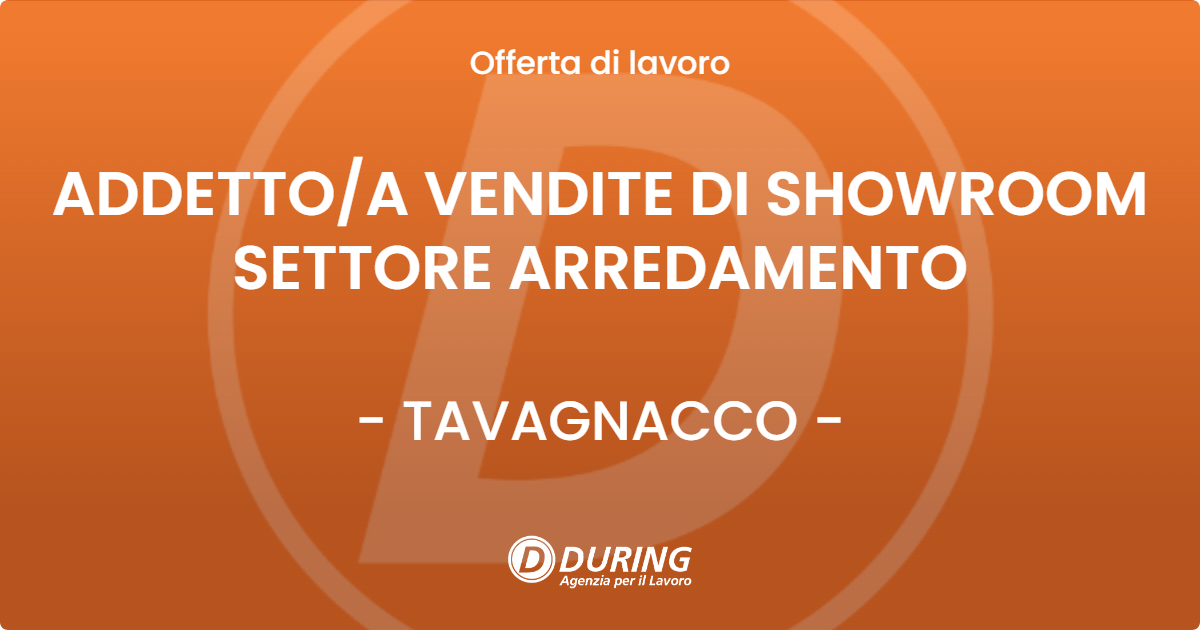 OFFERTA LAVORO - ADDETTOA VENDITE DI SHOWROOM SETTORE ARREDAMENTO - TAVAGNACCO