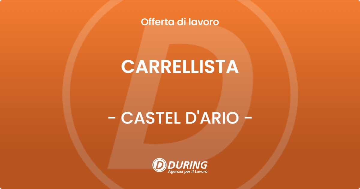 OFFERTA LAVORO - CARRELLISTA - CASTEL D'ARIO