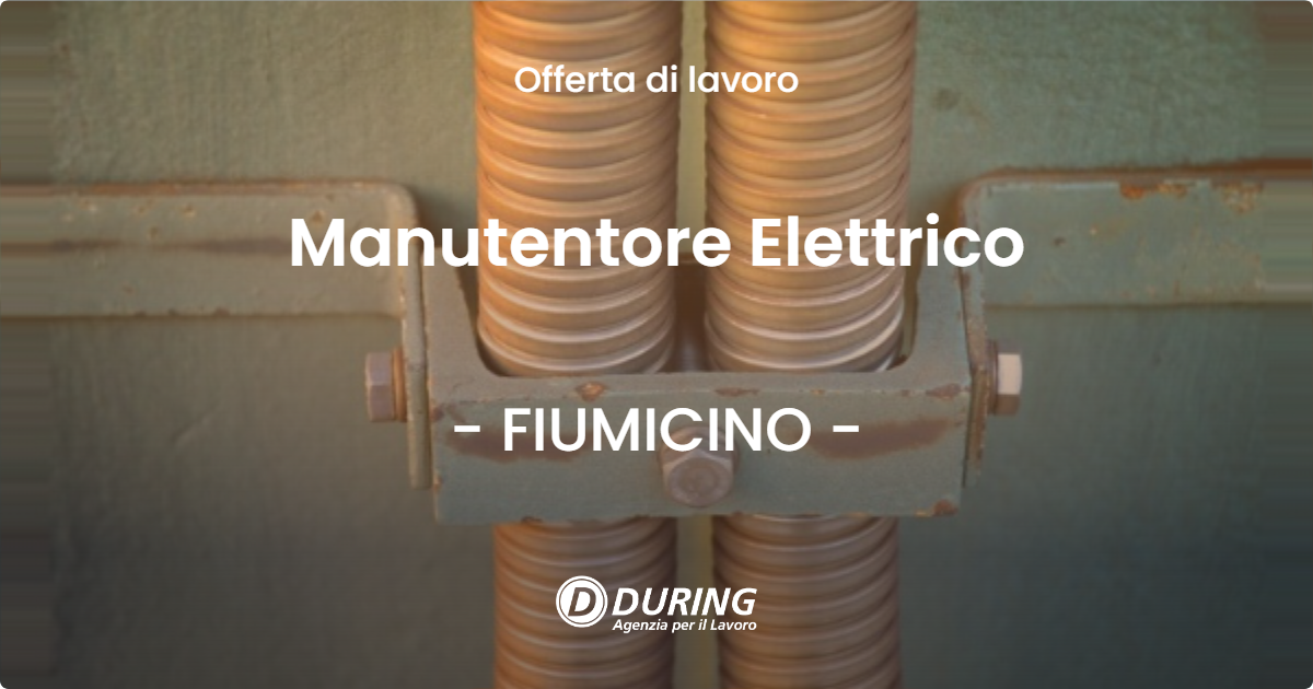 OFFERTA LAVORO - Manutentore Elettrico - FIUMICINO