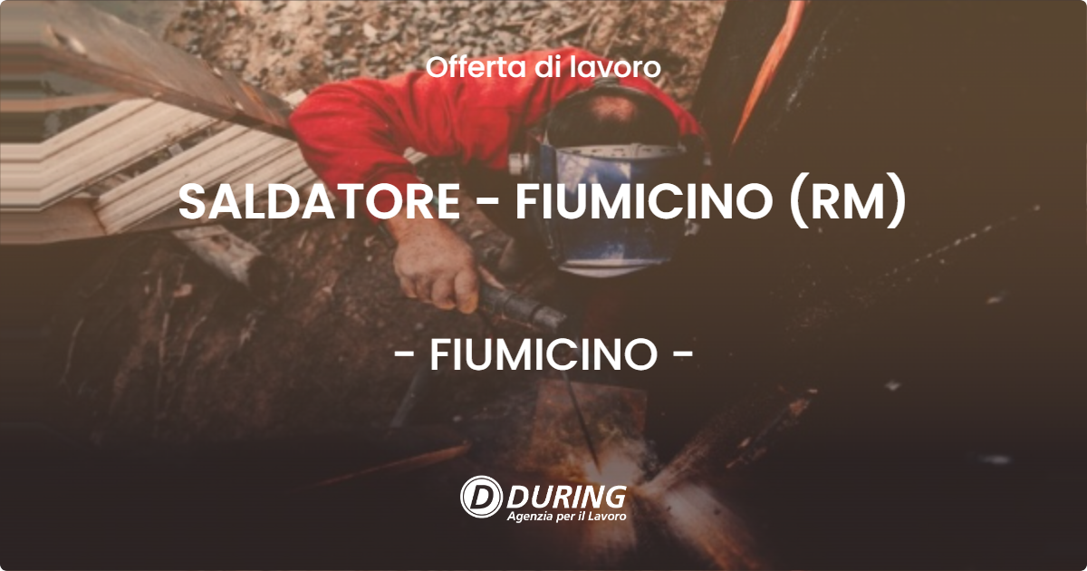 OFFERTA LAVORO - SALDATORE - FIUMICINO (RM) - FIUMICINO