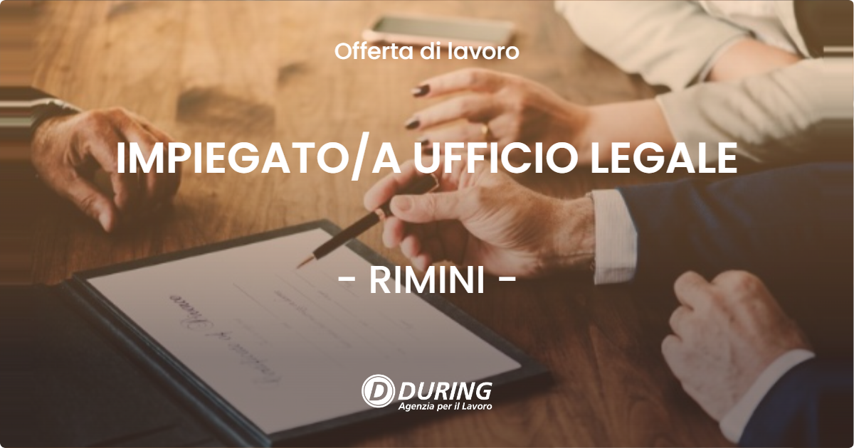 OFFERTA LAVORO - IMPIEGATOA UFFICIO LEGALE - RIMINI