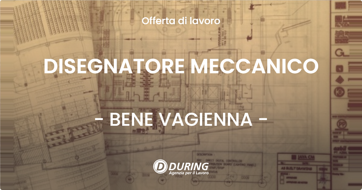 OFFERTA LAVORO - DISEGNATORE MECCANICO - BENE VAGIENNA