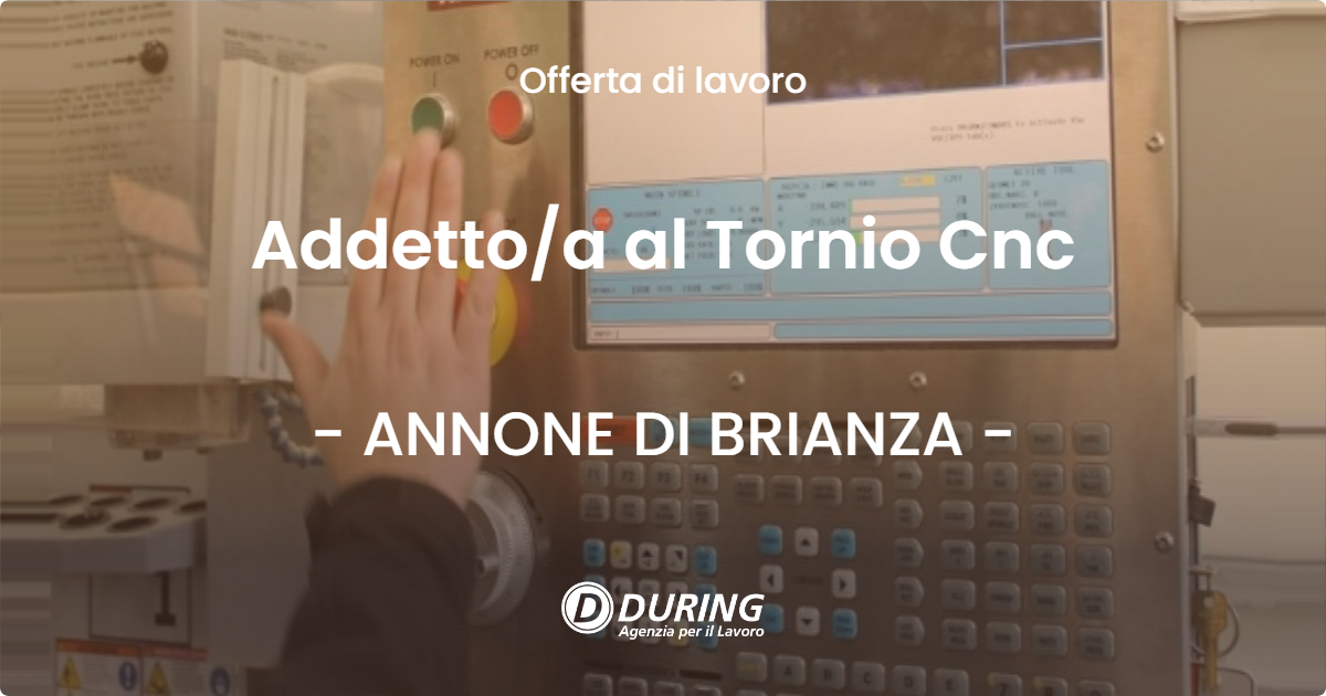 OFFERTA LAVORO - Addettoa al Tornio Cnc - ANNONE DI BRIANZA