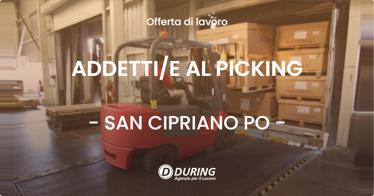 OFFERTA LAVORO - ADDETTIE AL PICKING - SAN CIPRIANO PO