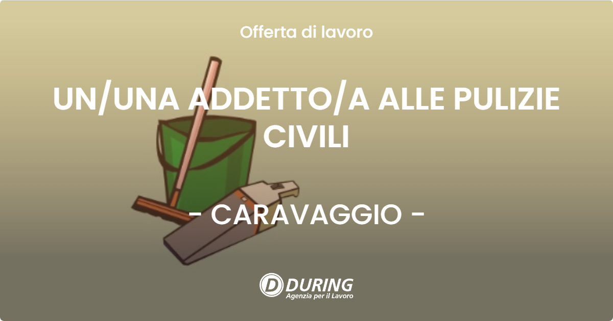 OFFERTA LAVORO - UNUNA ADDETTOA ALLE PULIZIE CIVILI - CARAVAGGIO