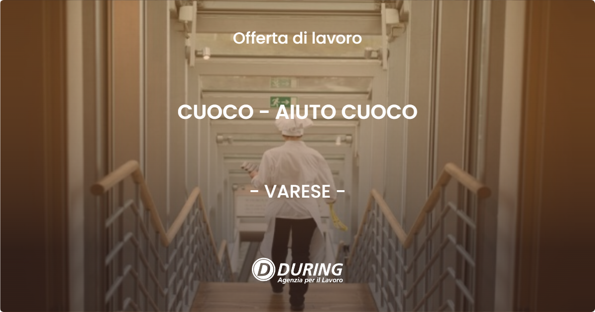 OFFERTA LAVORO - CUOCO - AIUTO CUOCO - VARESE