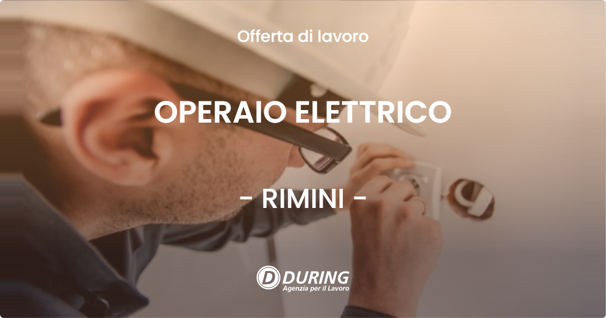 OFFERTA LAVORO - OPERAIO ELETTRICO - RIMINI