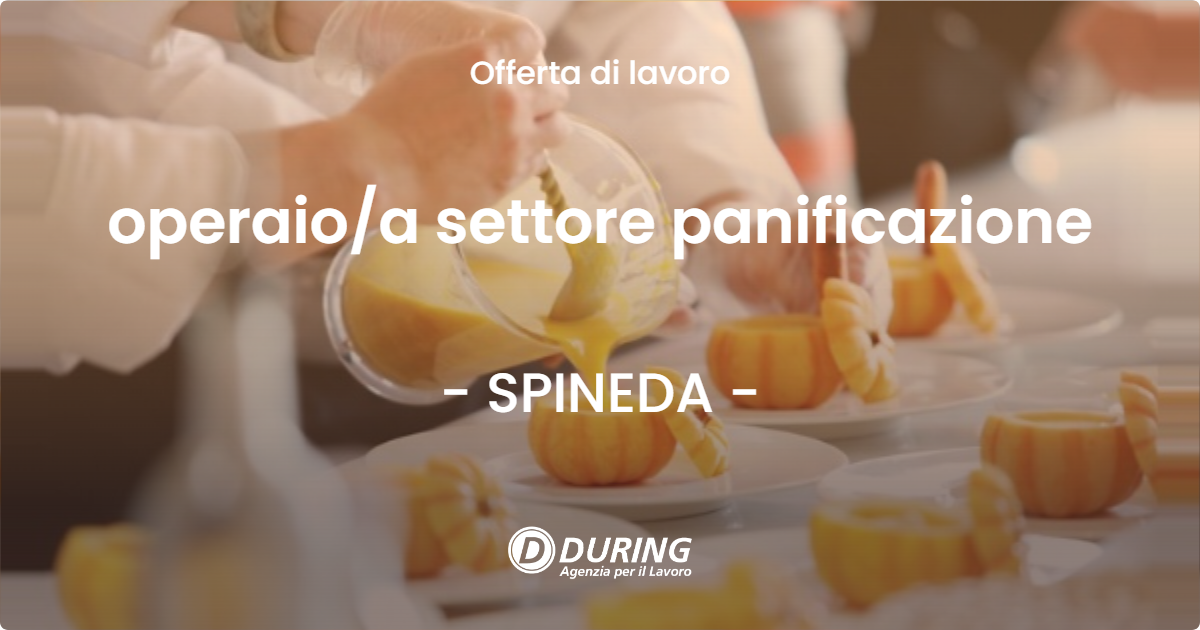 OFFERTA LAVORO - operaioa settore panificazione - SPINEDA