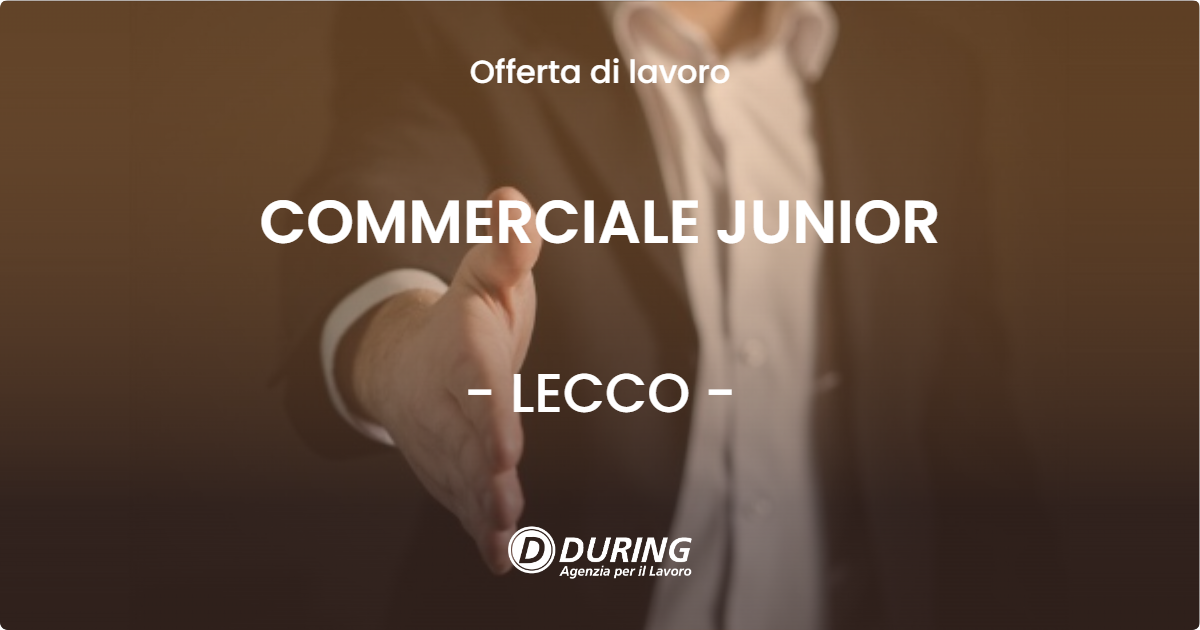 OFFERTA LAVORO - COMMERCIALE JUNIOR - LECCO
