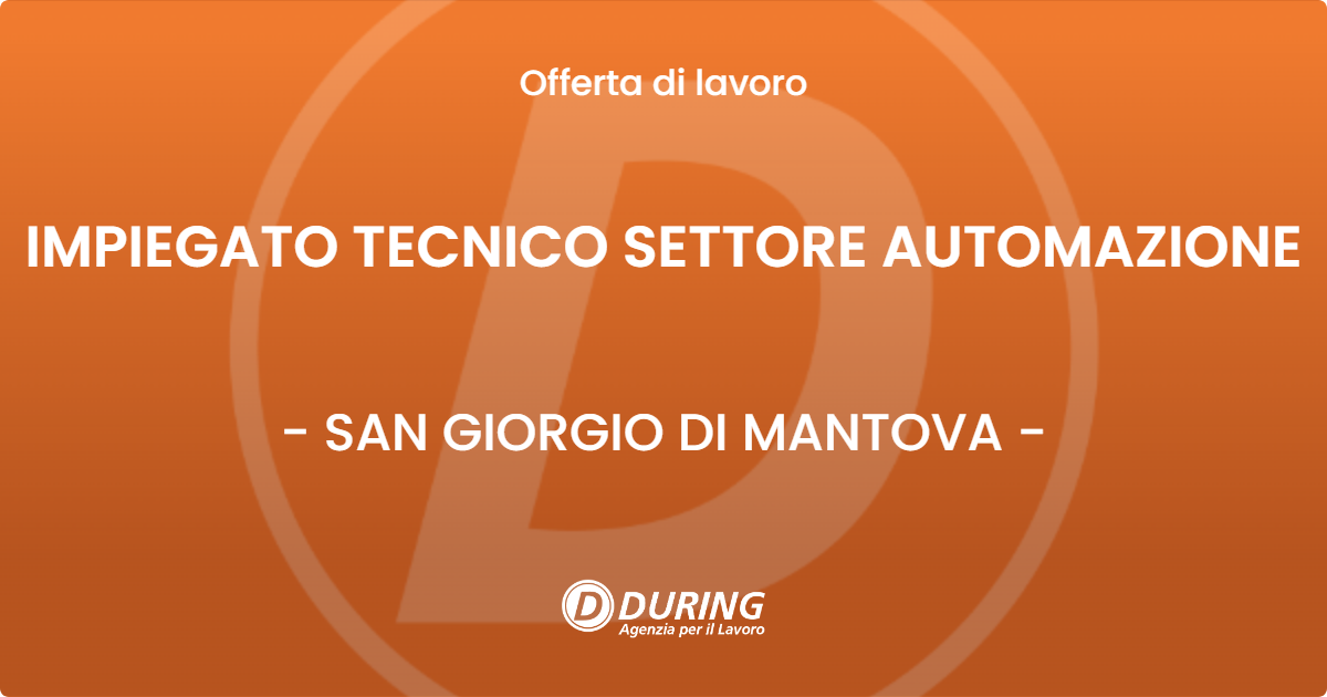 OFFERTA LAVORO - IMPIEGATO TECNICO SETTORE AUTOMAZIONE - SAN GIORGIO DI MANTOVA