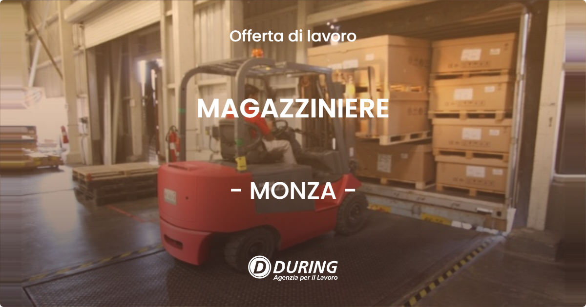 OFFERTA LAVORO - MAGAZZINIERE - MONZA