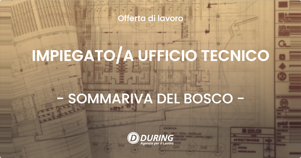 OFFERTA LAVORO - IMPIEGATOA UFFICIO TECNICO - SOMMARIVA DEL BOSCO