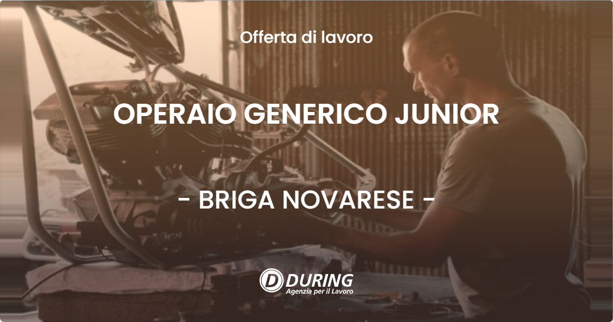 OFFERTA LAVORO - OPERAIO GENERICO JUNIOR - BRIGA NOVARESE