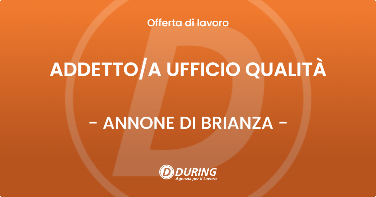 OFFERTA LAVORO - ADDETTOA UFFICIO QUALITÀ - ANNONE DI BRIANZA