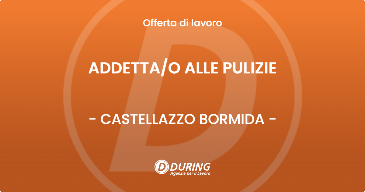 OFFERTA LAVORO - ADDETTAO ALLE PULIZIE - CASTELLAZZO BORMIDA