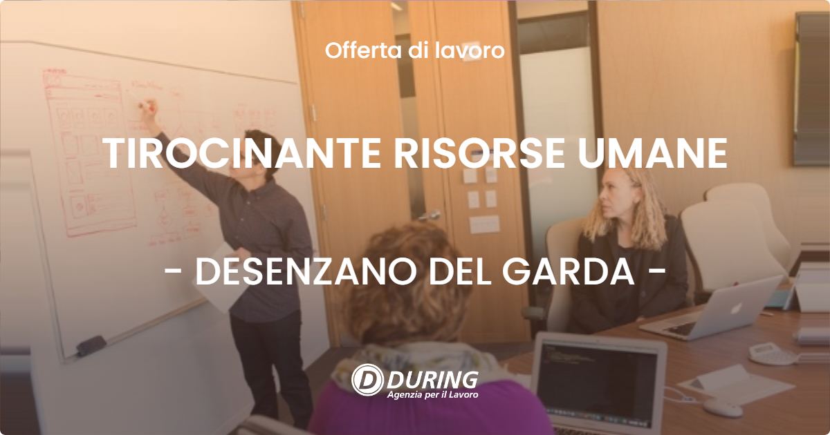 OFFERTA LAVORO - TIROCINANTE RISORSE UMANE - DESENZANO DEL GARDA