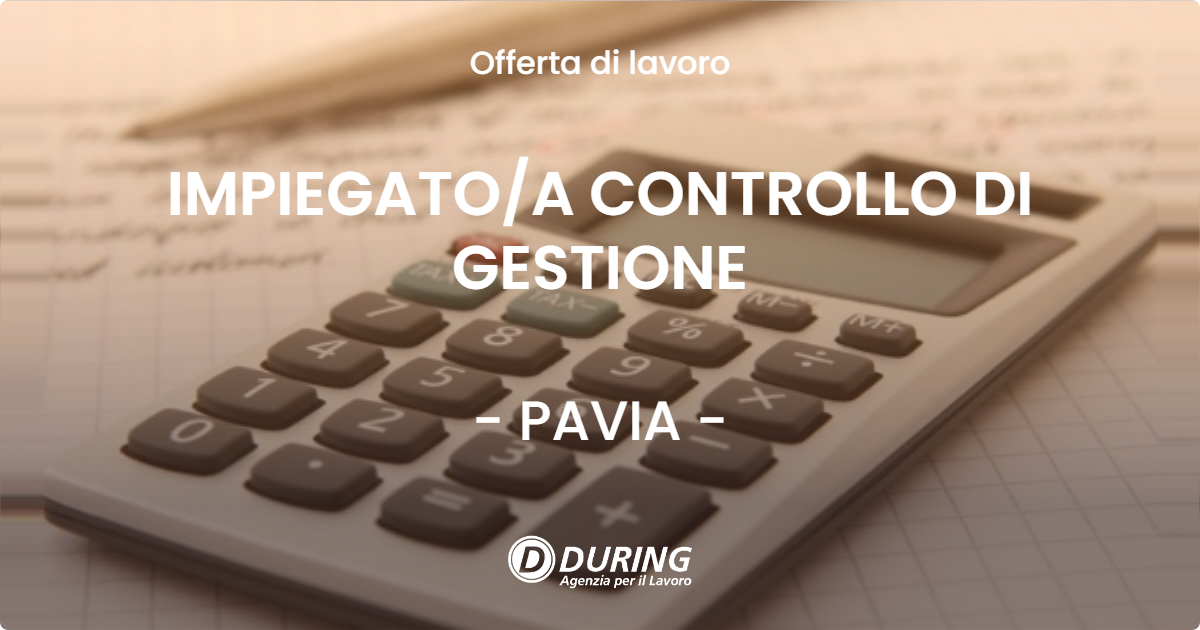 OFFERTA LAVORO - IMPIEGATOA CONTROLLO DI GESTIONE - PAVIA