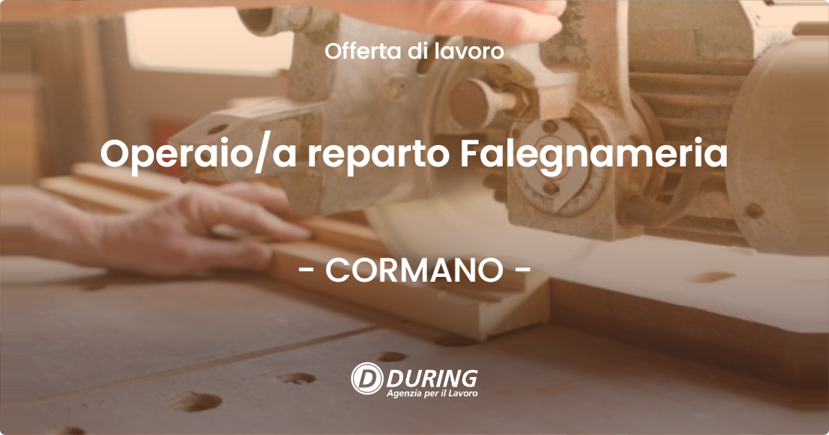 OFFERTA LAVORO - Operaioa reparto Falegnameria - CORMANO