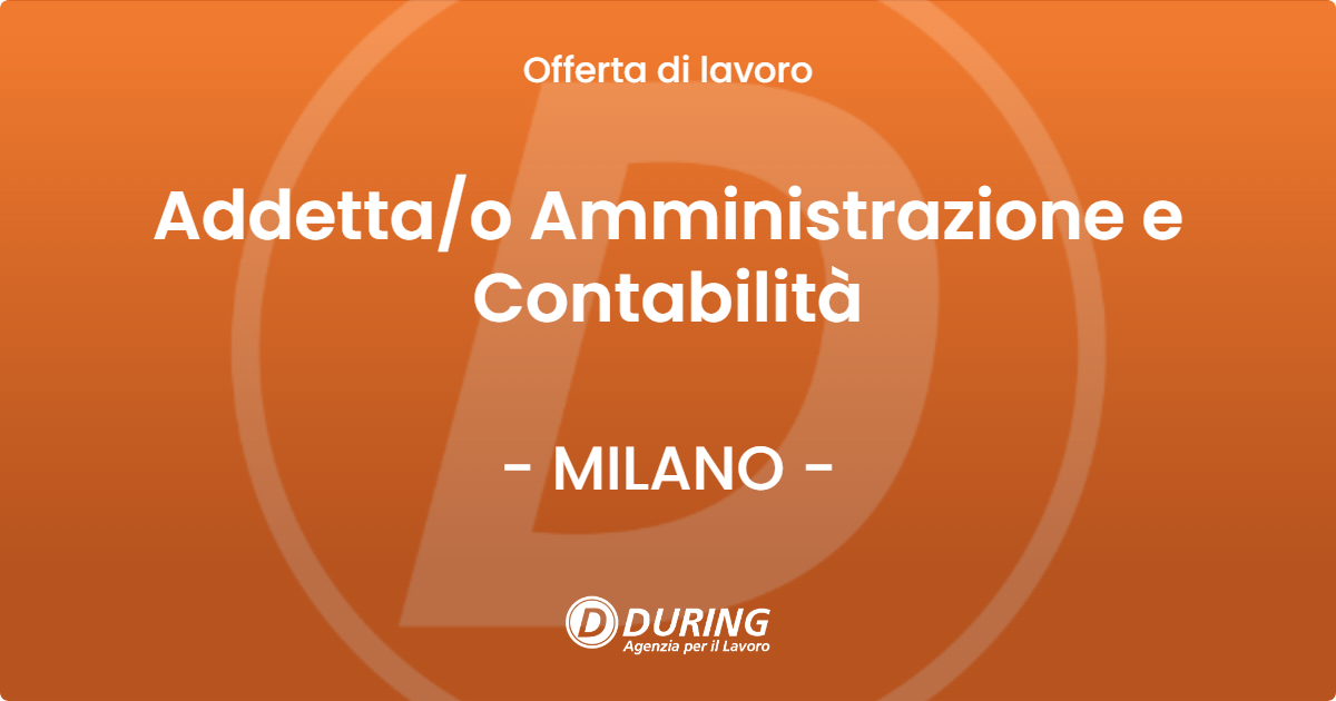 OFFERTA LAVORO - Addettao  Amministrazione e Contabilità - MILANO