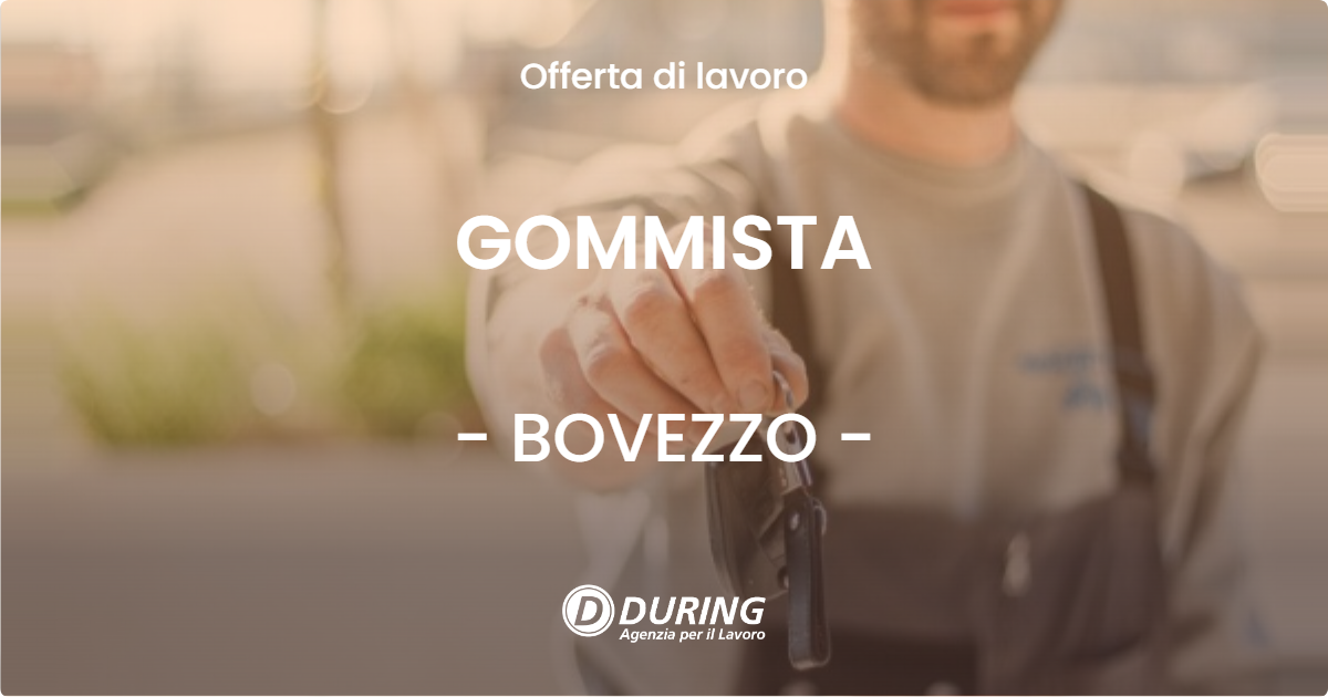 OFFERTA LAVORO - GOMMISTA - BOVEZZO