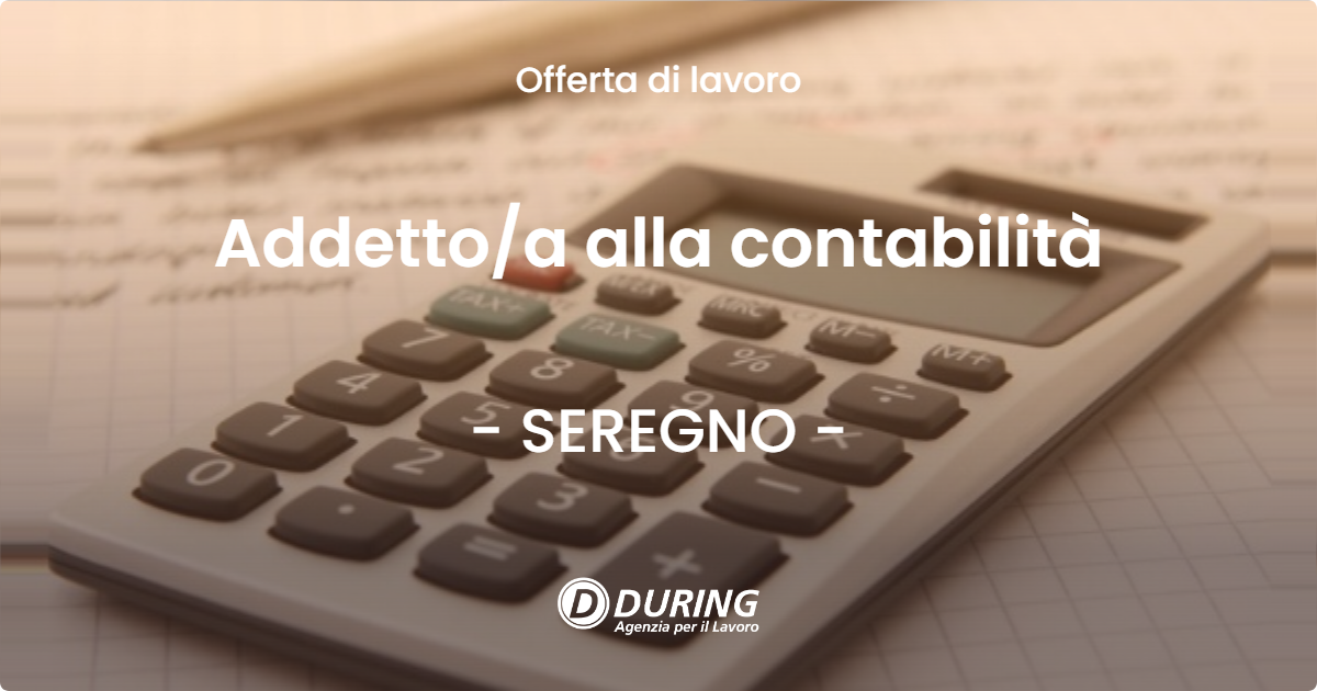 OFFERTA LAVORO - Addettoa  alla contabilità - SEREGNO