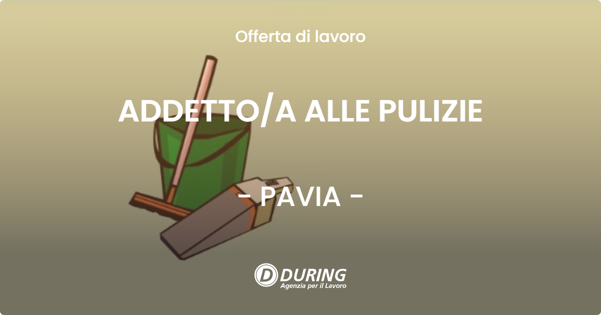 OFFERTA LAVORO - ADDETTOA ALLE PULIZIE - PAVIA