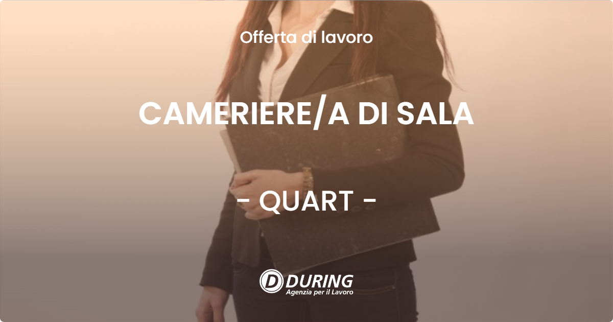 OFFERTA LAVORO - CAMERIEREA DI SALA - QUART