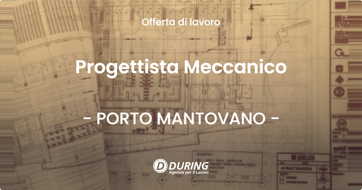 OFFERTA LAVORO - Progettista Meccanico - PORTO MANTOVANO
