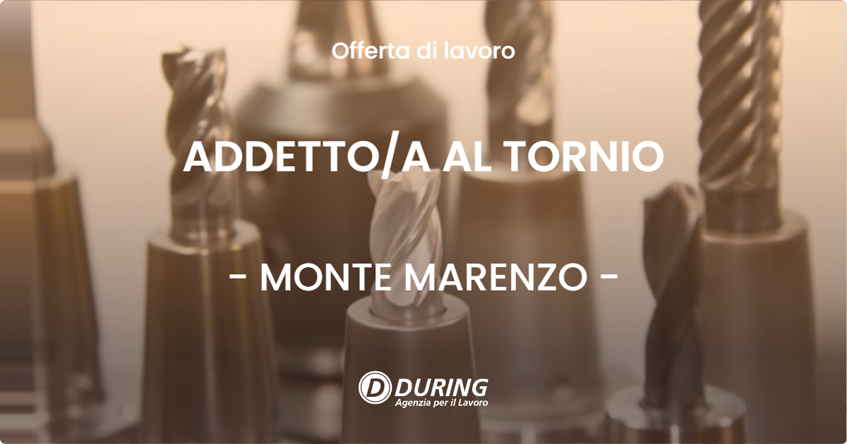 OFFERTA LAVORO - ADDETTOA AL TORNIO - MONTE MARENZO
