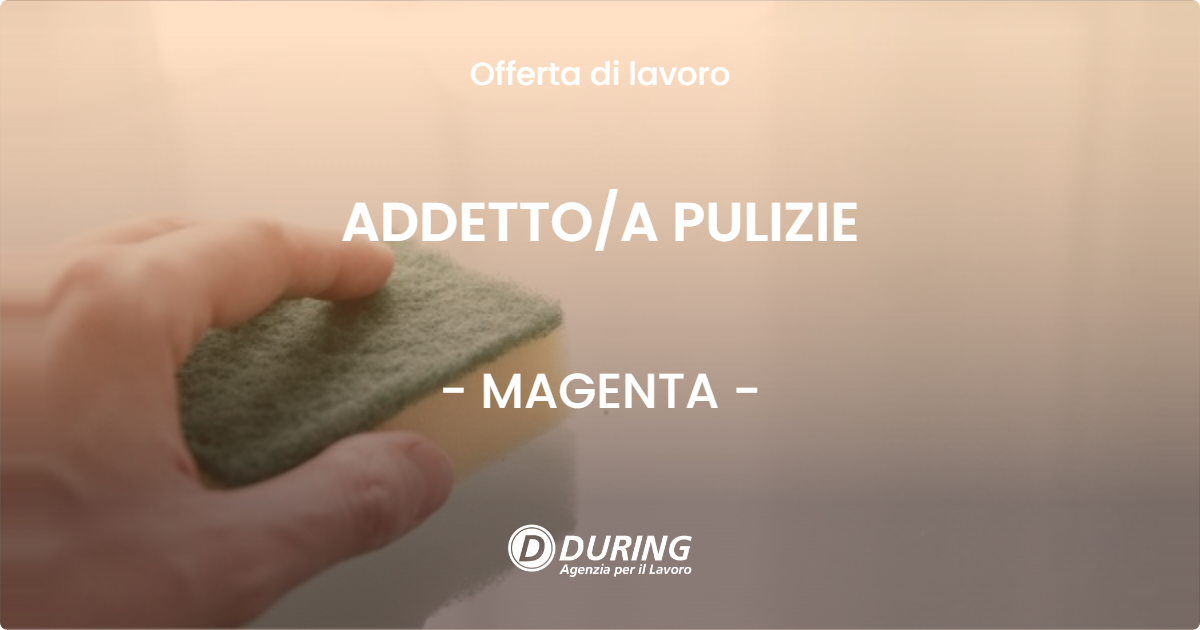 OFFERTA LAVORO - ADDETTOA PULIZIE - MAGENTA