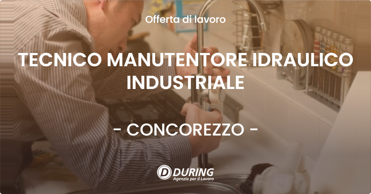 OFFERTA LAVORO - TECNICO MANUTENTORE IDRAULICO INDUSTRIALE - CONCOREZZO